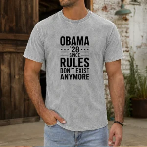 Top Barack Obama Obama '28 Since Rules Do Not Exist Anymore Washed T-Shirt
