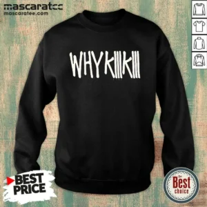 Official Why Kiiikiii Sweatshirt