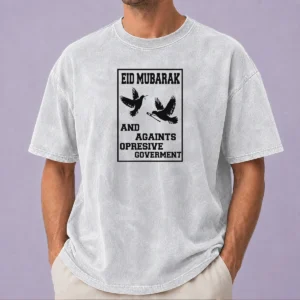 Original Eid Mubarak And Against Oppressive Government Washed T-Shirt