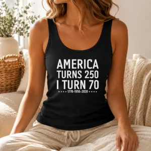 Hot Pretty America Turns 250 I Turn 70 1776 1956 2026 Birthday Celebration Anniversary Tank Top