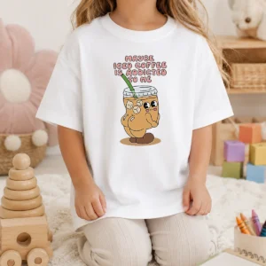 Pretty Maybe Iced Coffee Is Addicted To Me Caffeine Addict Kids T-Shirt