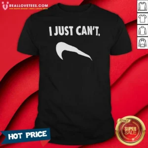 Funny I Just Can'T Slogan Phrase Typography