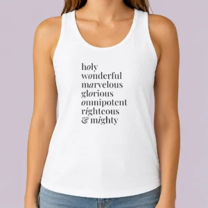 Hot Holy Wonderful Marvelous Omnipotent Righteous And Mighty Glorious Tank Top