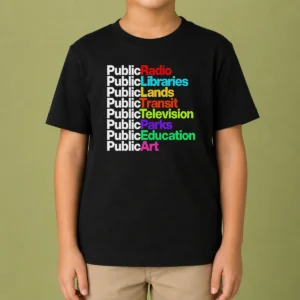Pretty Public Radio Libraries Lands Transit Television Parks Education Art Kids T-Shirt