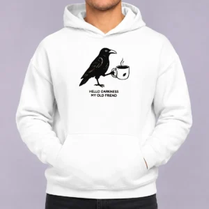 Official Crow Raven Drink Coffee Hello Darkness My Old Friend Hoodie