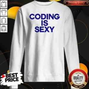 Awesome Coding Is Sexy Text Sweatshirt