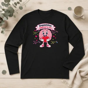 Hot Romantic Dopamine Addicted To You Couples Long Sleeve Shirt