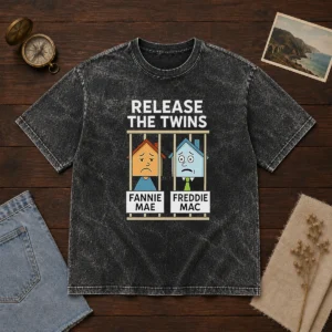 Premium Fannie Mae Vs Freddie Mac Release The Wins Washed T-Shirt