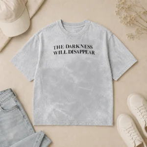 Original The Darkness Will Disappear Washed T-Shirt