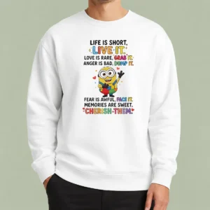Original Premium Minion Life Is Short Live It Love Is Rare Grab It Anger Is Bad Dump It Fear Is Awful Sweater