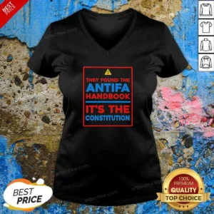 Top They Found The Antifa Handbook It'S The Constitution Quote V-Neck Shirt