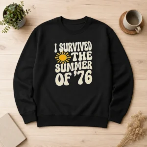 Good I Survived The Summer Of 76 1976 Vintage Sweater