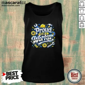 Official Labour Day Celebration Proud To Be A Worker Y2K Typo Tank Top