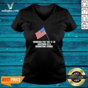 Hot Nice Whoever Put The S In Fastfood Is A Marketing Genius USA V-Neck Shirt