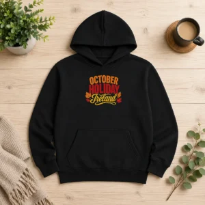 Premium October Holiday Ireland Cozy Fall Typography Vector Hoodie