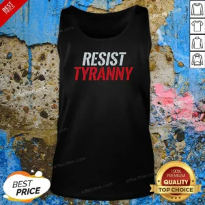 Hot Resist Tyranny Tank Top