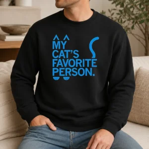 Nice Top My Cat'S Favorite Person Sweater