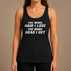 Official The More Hair I Lose The More Head I Get Bold Statement Text Tank Top