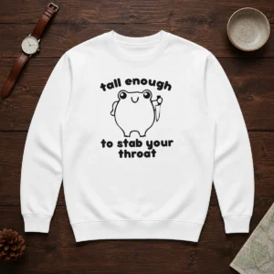 Good Tall Enough To Stab Your Throat Frog Sweater