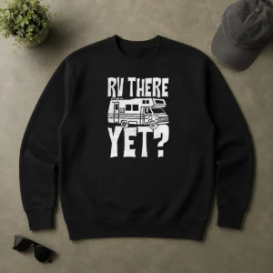 Original Premium RV There Yet Sweater