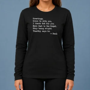 Good Hot Grace Be With You Long Sleeve Shirt