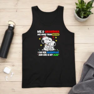 Premium Snoopy And Grandma Me Are More Than Besties I Am Her Accomplice And She Is My Tank Top