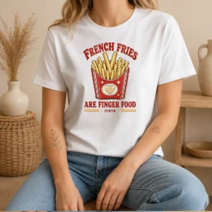 Official French Fries Are Finger Food IYKYK Fast Food