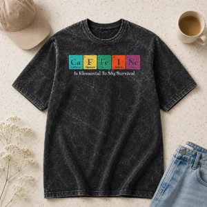 Good Awesome Caffeine Is Elemental To My Survival Washed T-Shirt