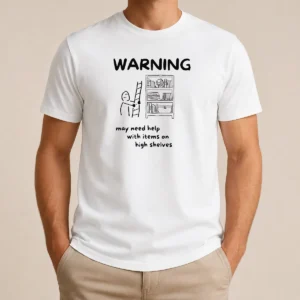 Pretty Warning May Need Help With Items On High Shelves