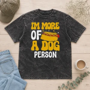 Pretty Hotdog Lover I'M More A Dog Person Washed T-Shirt