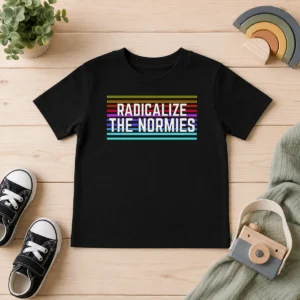 Awesome Radicalize The Normies Kids T-Shirt