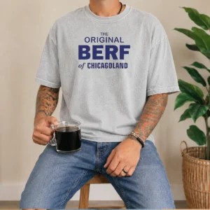 Official The Original Berf Of Chicagoland Chicago Washed T-Shirt