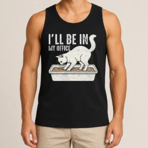 Original I Will Be In My Office Funny Cat Meme Litter Box Tank Top
