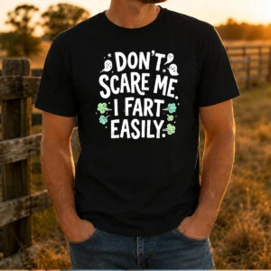 Awesome Don'T Scare Me I Fart Easily Ghost