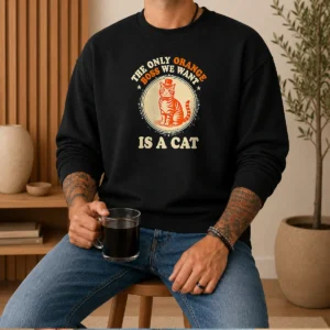 Funny The Only Orange Boss We Want Is A Cat Top Hat Cartoon Sweater