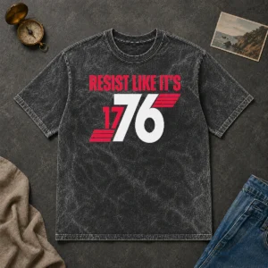 Hot Resist Like It'S 1776 American Revolution Washed T-Shirt