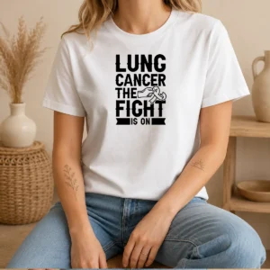Good Lung Cancer The Fight Is On Awareness Ribbon Support Warrior Survivor