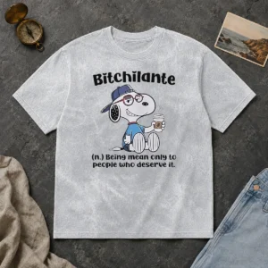 Hot Awesome Snoopy Bitchilante Being Mean Only To People WHO Deserve It printed on a soft washed t shirt in light color