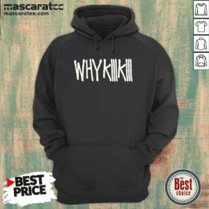 Official Why Kiiikiii Hoodie