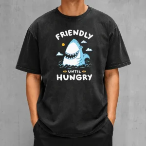 Pretty Original Shark Grinning Friendly Until Hungry washed t shirt in soft fabric with casual fit