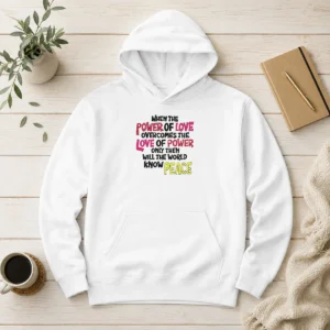 Official When The Power Of Love Overcomes The Love Of Power Hoodie in black, front view with kangaroo pocket and drawstring hood