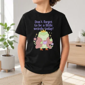 Awesome Pretty Dont Forget To Be A Little Weirdo Today Frog Kids T-Shirt