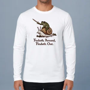 Premium Official Fucketh Around Geek Long Sleeve Shirt