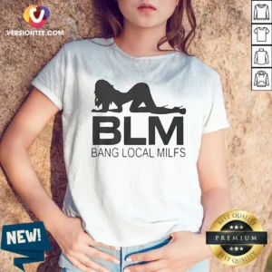 Pretty BLM Bang Local Milfs V-Neck Shirt