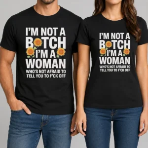 Good I'M Not A Btch I'M A Woman Who'S Not Afraid To Tell You To F Off graphic t shirt in black, front view