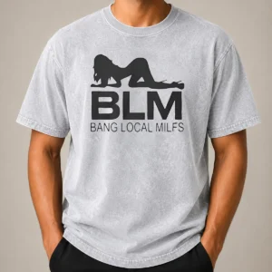 Funny BLM Bang Local Milfs Washed T-Shirt