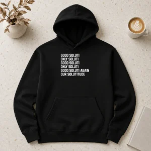 Awesome Soluti Only Soluti Good Soluti Again Our Solutitude Hoodie