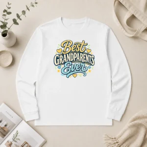 Nice Top Best Grandparents Ever Typography For Grandparents Day Long Sleeve Shirt