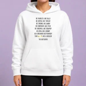 Official Be Fearless Like Dally Be Joyful Like Two Bit Be Strong Like Darry Be Confident Like Steve Hoodie