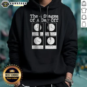 Funny The 4 Stages Of A Day Off Hoodie